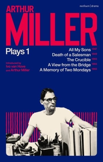 Arthur Miller Plays 1: All My Sons; Death of a Salesman; The Crucible; A Memory of Two Mondays; A Vi Miller Arthur