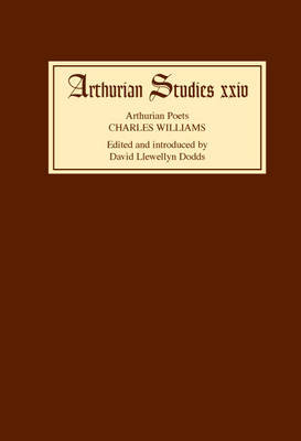 Arthurian Poets: Charles Williams Boydell & Brewer Ltd