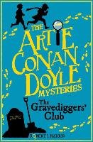 Artie Conan Doyle and the Gravediggers' Club Harris Robert J.