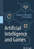 Artificial Intelligence and Games Yannakakis Georgios N., Togelius Julian