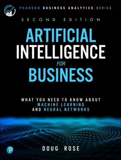 Artificial Intelligence for Business Doug Rose