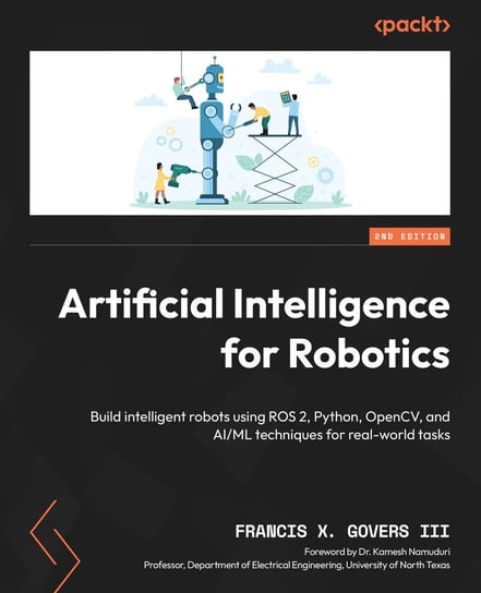Artificial Intelligence for Robotics Francis X. Govers III
