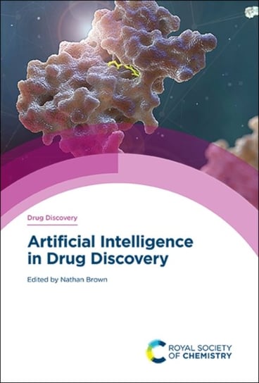 Artificial Intelligence In Drug Discovery - Opracowanie Zbiorowe ...