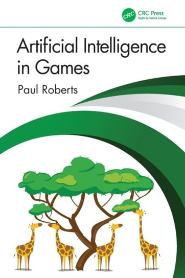 Artificial Intelligence in Games Roberts Paul