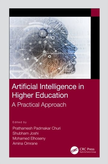 Artificial Intelligence in Higher Education: A Practical Approach Opracowanie zbiorowe