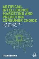 Artificial Intelligence Marketing and Predicting Consumer Choice Struhl Steven