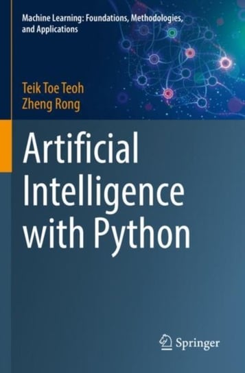 Artificial Intelligence with Python Teik Toe Teoh