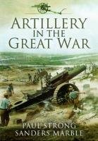 Artillery in the Great War Strong Paul, Marble Sanders
