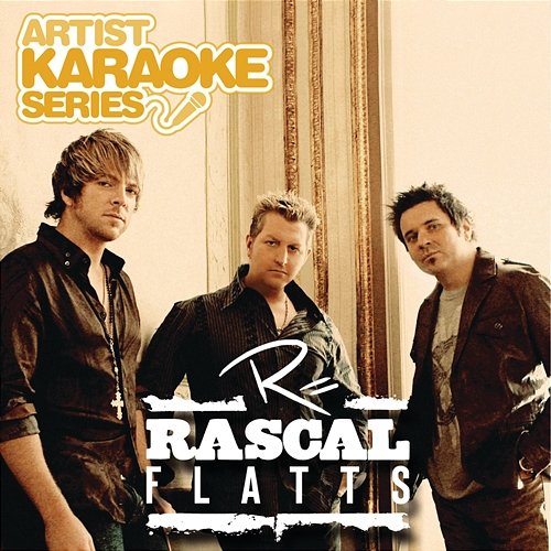 Artist Karaoke Series: Rascal Flatts Rascal Flatts