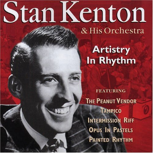 Artistry In Rhythm - Stan Kenton & His Orchestra Kenton Stan