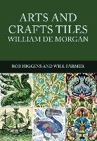 Arts and Crafts Tiles: William de Morgan Higgins Rob, Farmer Will