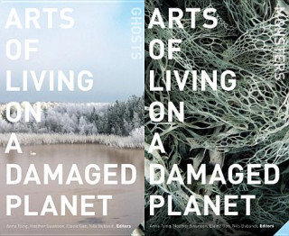 Arts of Living on a Damaged Planet Lowenhaupt Tsing Anna