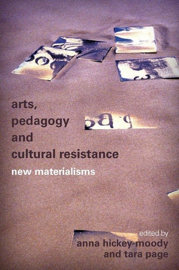 Arts, Pedagogy and Cultural Resistance Rowman & Littlefield Publishing Group Inc