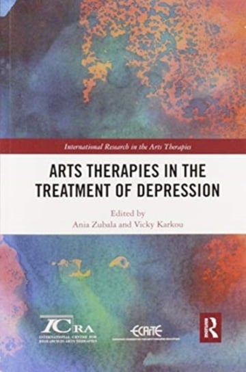 Arts Therapies in the Treatment of Depression Opracowanie zbiorowe