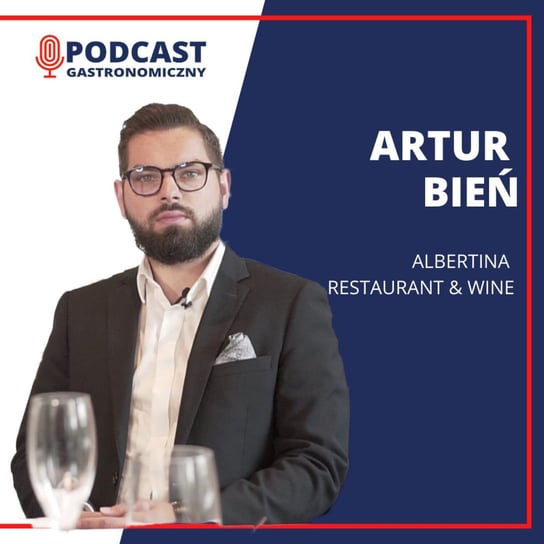 Artur Bień - Podcast gastronomiczny - podcast Głomski Sławomir