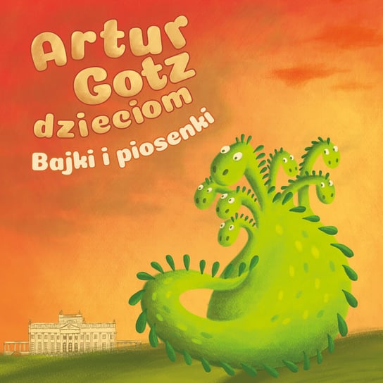 Artur Gotz dzieciom: Bajki i piosenki Gotz Artur