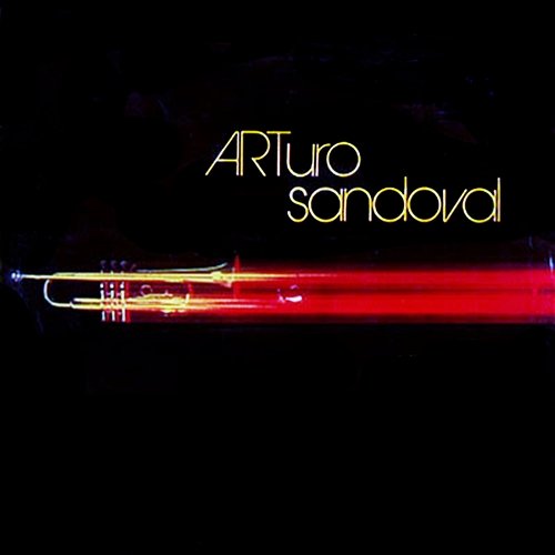 Arturo Sandoval Arturo Sandoval