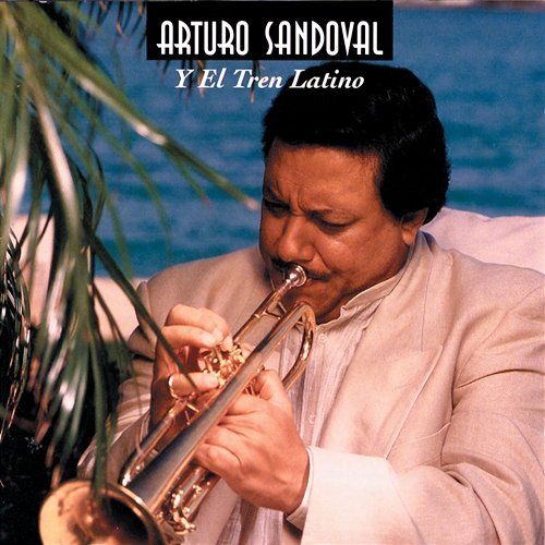 Arturo Sandoval Y El Tren Latino Arturo Sandoval
