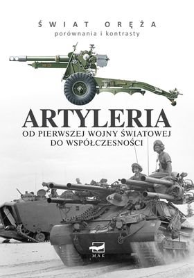 Artyleria od pierwszej wojny światowej do współczesności Haskew Michael E.