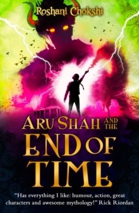 Aru Shah and the End of Time Chokshi Roshani