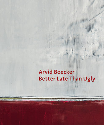 Arvid Boecker - Better Late Than Ugly modo verlag