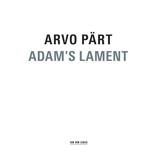 Arvo Pärt: Adam's Lament Latvian Radio Choir, Vox Clamantis, Sinfonietta Riga, Tõnu Kaljuste