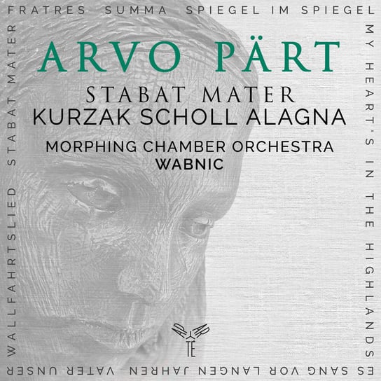 Arvo Pärt: Stabat Mater & Other Works Morphing Chamber Orchestra, Kurzak Aleksandra, Scholl Andreas, Alagna Roberto