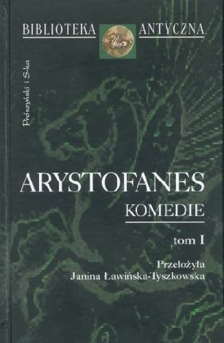 ARYSTOFANES KOMEDIE TOM 1 Arystofanes