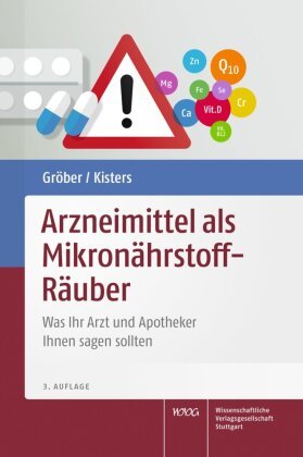 Arzneimittel als Mikronährstoff-Räuber Wissenschaftliche Verlagsgesellschaft Stuttgart