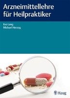 Arzneimittellehre für Heilpraktiker Lang Eva, Herzog Michael