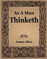 As a Man Thinketh (1908) Allen James
