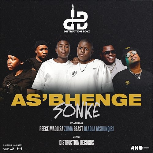 As'bhenge Sonke Distruction Boyz feat. Reece Madlisa, Zuma, Beast, Dladla Mshunqisi