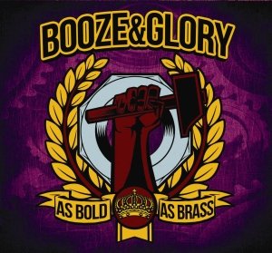 As Bold As Brass Booze & Glory