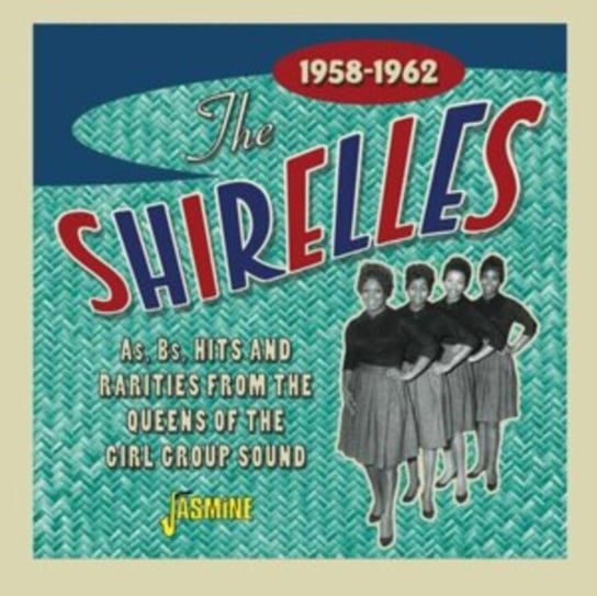 As, Bs, Hits and Rarities from the Queens of the Girl Group Sound The Shirelles