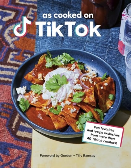 As Cooked on TikTok. Fan favourites and recipe exclusives from more than 40 creators! Opracowanie zbiorowe