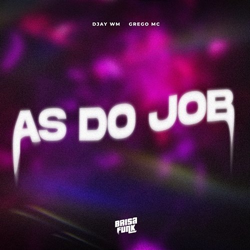 As do Job Djay WM & Grego Mc