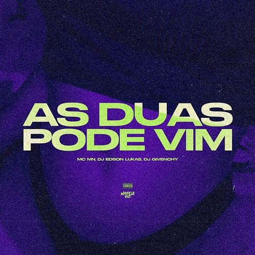As Duas Pode Vim DJ Givenchy, MC MN & DJ Edson Lukas