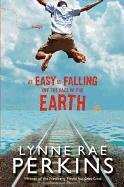 As Easy as Falling Off the Face of the Earth Perkins Lynne Rae