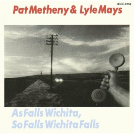 As Falls Wichita, So Falls Wichita Falls Metheny Pat, Mays Lyle