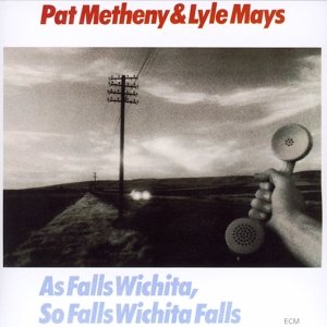 As Falls Wichita, So Falls Wichita Falls Mays Lyle, Metheny Pat