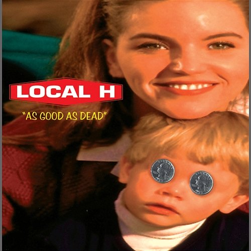 As Good As Dead Local H