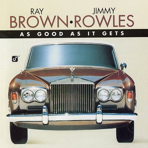 As Good As It Gets Ray Brown, Jimmy Rowles