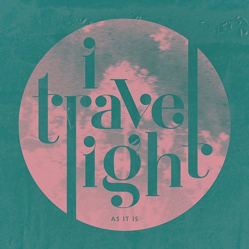 As It Is I TRAVEL LIGHT