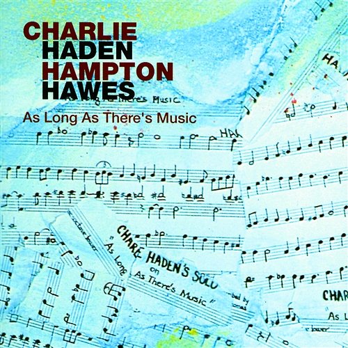 As Long As There's Music Charlie Haden, Hampton Hawes