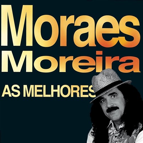 As Melhores Moraes Moreira
