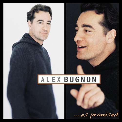 As Promised Alex Bugnon