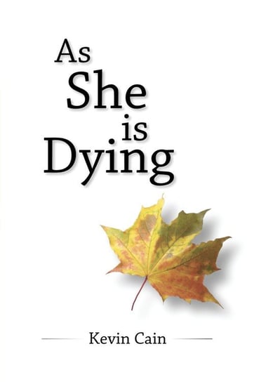 As She Is Dying Kevin Cain