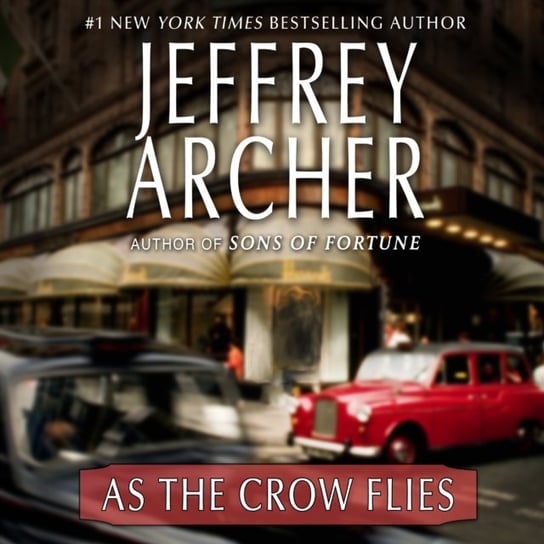As the Crow Flies Jeffrey Archer