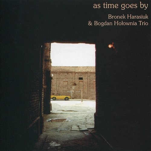 As Time Goes By Bronek Harasiuk, Bogdan Hołownia Trio