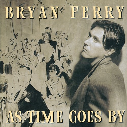 As Time Goes By Bryan Ferry